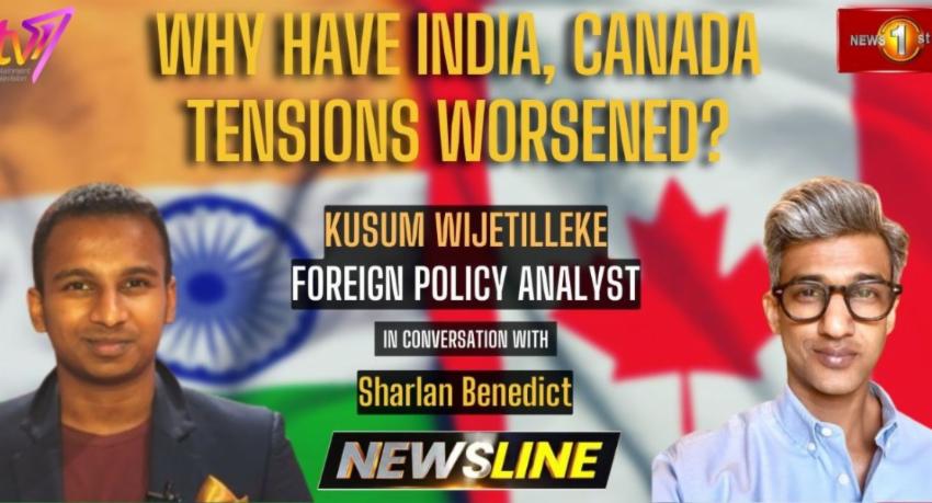 Why have India-Canada tensions worsened? Kusum Wijetilleke on Newsline